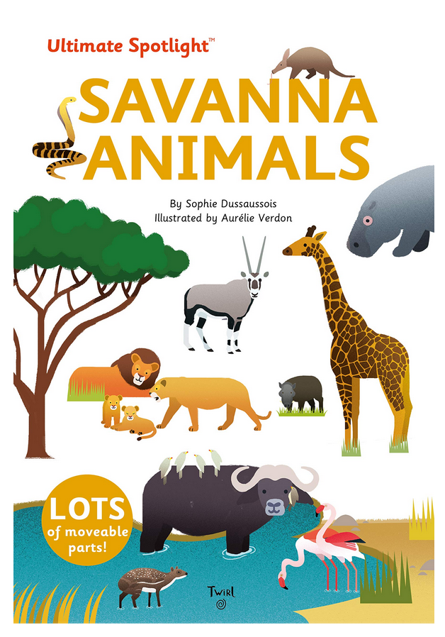 The Ultimate Book of Savannah Animals