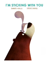 Load image into Gallery viewer, I'm Sticking With You - Board Book - Smriti Halls