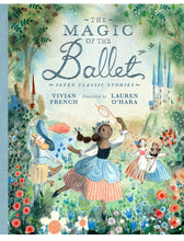 Load image into Gallery viewer, The Magic of the Ballet: Seven Classic Stories - Vivian French
