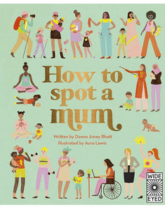 How To Spot A Mum - Donna Amey Bahatt
