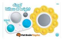 Load image into Gallery viewer, Fat Brain Dimpl Billow & Bright