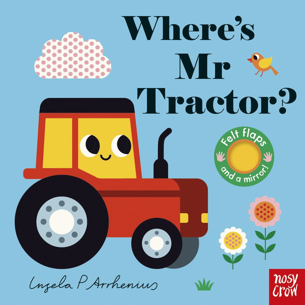 Where’s Mr Tractor? - Board Book with Felt Flaps