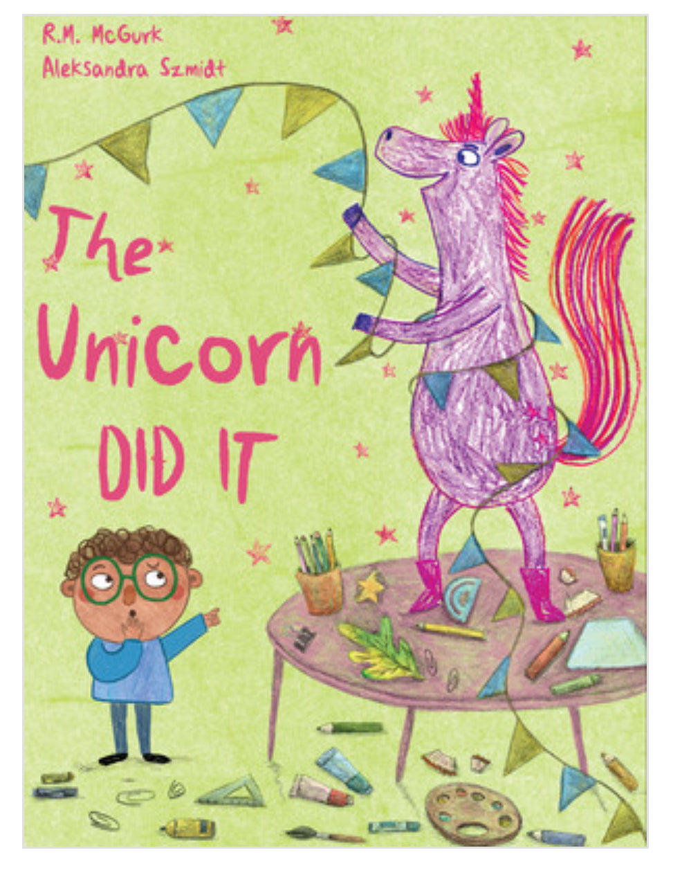 The Unicorn Did it - Hardback