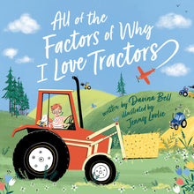 Load image into Gallery viewer, All of The Factors of Why I Love Tractors (BB)
