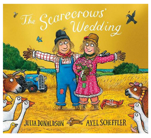 The Scarecrows Wedding - Julia Donaldson - 10th Anniversary Edition