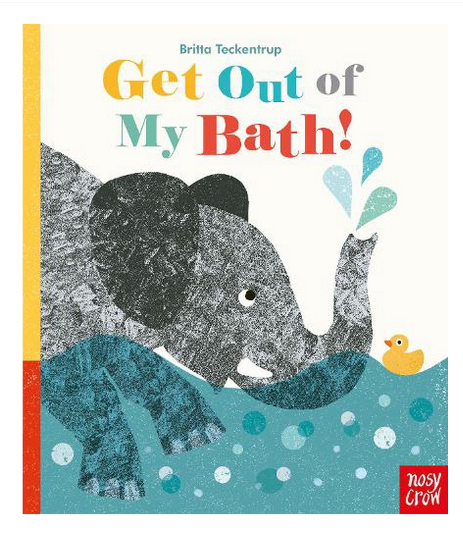 Get Out Of My Bath Board book