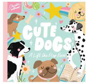 Cute Dogs - Lift the Flap Board Book