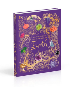 DK Anthology of Our Extraordinary Earth - Hardcover
