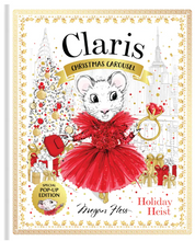 Load image into Gallery viewer, Claris’s Christmas Carousel: Holiday Heist Special Pop-up Edition - Megan Hess
