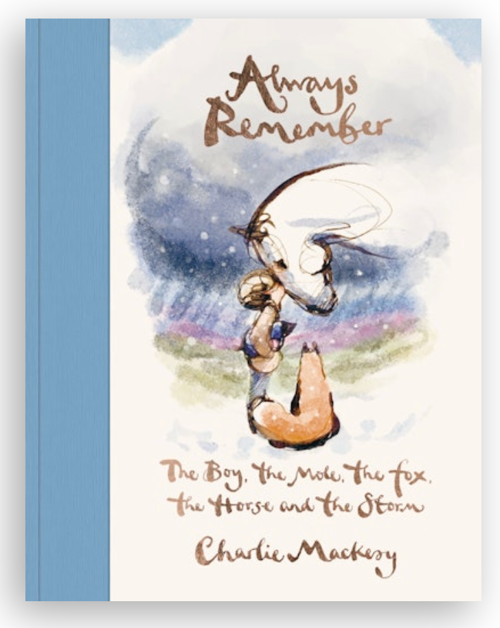 Always Remember by Charlie Mackesy