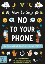 Load image into Gallery viewer, How to Say No to Your Phone: An Empowering Guide for Young People
