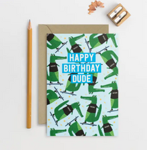 Load image into Gallery viewer, Dude Happy Birthday Card
