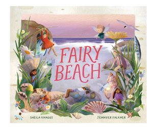 Fairy Beach - Sheila Knaggs & Jennifer Falkner - Hardcover