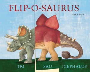 Flip-O-Saurus - Sara Bell - Board Book