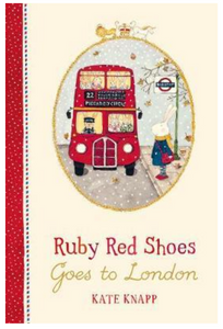 Ruby Red Shoes Goes To London - Kate Knapp - H/B