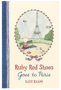 Ruby Red Shoes Goes To Paris - Kate Knapp - H/B