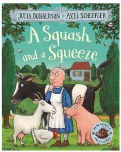 A Squash & A Squeeze - Julia Donaldson & Axel Scheffler - Paperback