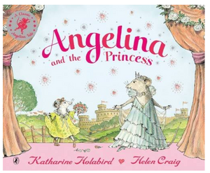 Angelina & The Princess - Katharine Holabird - H/B
