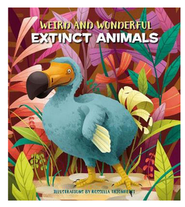 Weird & Wonderful Extinct Animals