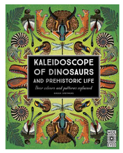 Load image into Gallery viewer, Kaleidoscope of Dinosaurs &amp; Prehistoric Life - Hardcover
