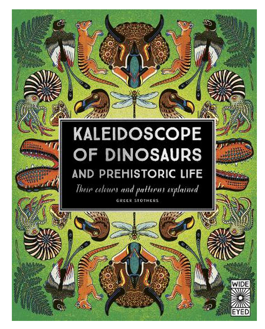 Kaleidoscope of Dinosaurs & Prehistoric Life - Hardcover