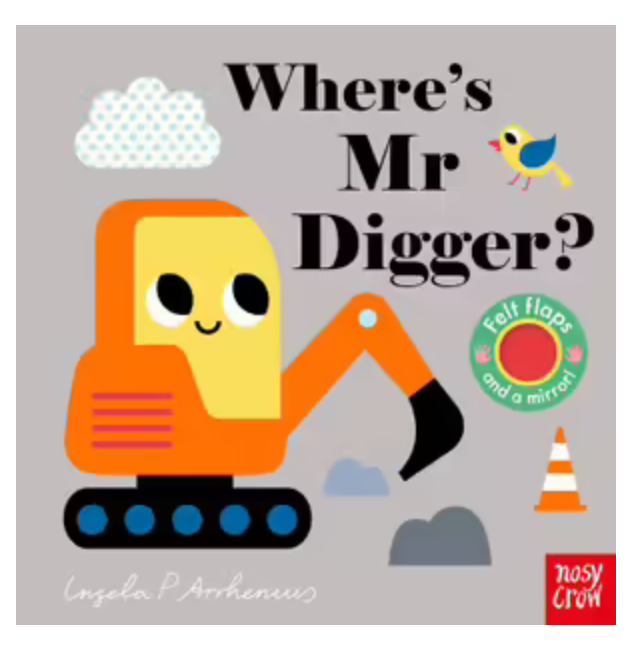 Where's Mr Digger? - Board Book with Felt Flaps