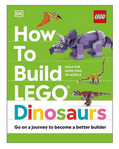 DK How to Build Lego Dinosaurs