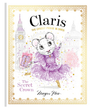 Load image into Gallery viewer, Claris - The Secret Crown - Megan Hess
