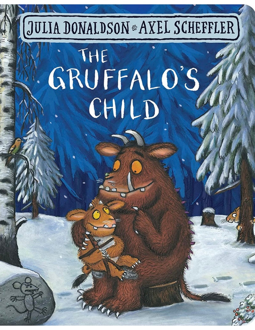 The Gruffalo's Child - Julia Donaldson & Axel Scheffler
